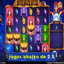 jogos abaixo de 2.5